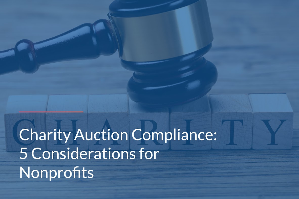 Charity Auction Compliance 5 Considerations for Nonprofits Charity Auction Compliance 5 Considerations for Nonprofits