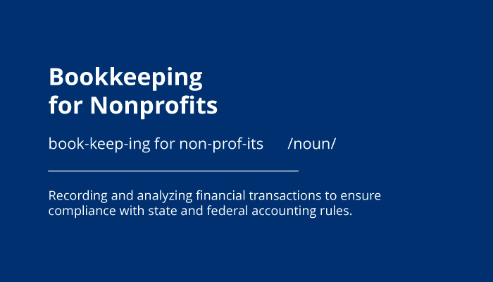 This graphic shows the definition of bookkeeping for nonprofits, which is repeated in the text below.