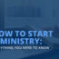 The title of the article, which is How to Start A Ministry: Everything You Need to Know.