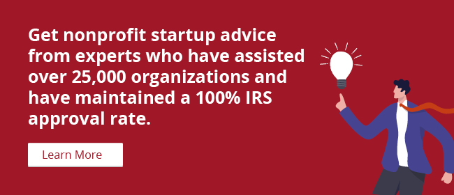 Get nonprofit startup advice from experts who have assisted over 25,000 organizations and have maintained a 100% IRS approval rate. Learn more
