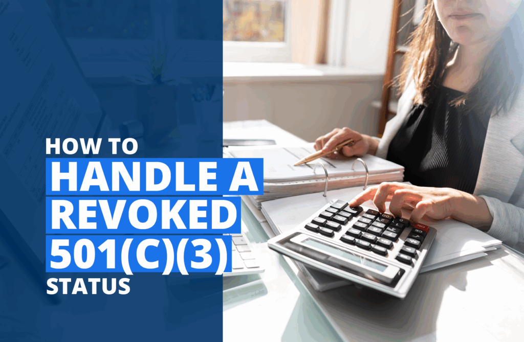 The title of the article, which is “How to Handle a Revoked 501(c)(3) Status.”