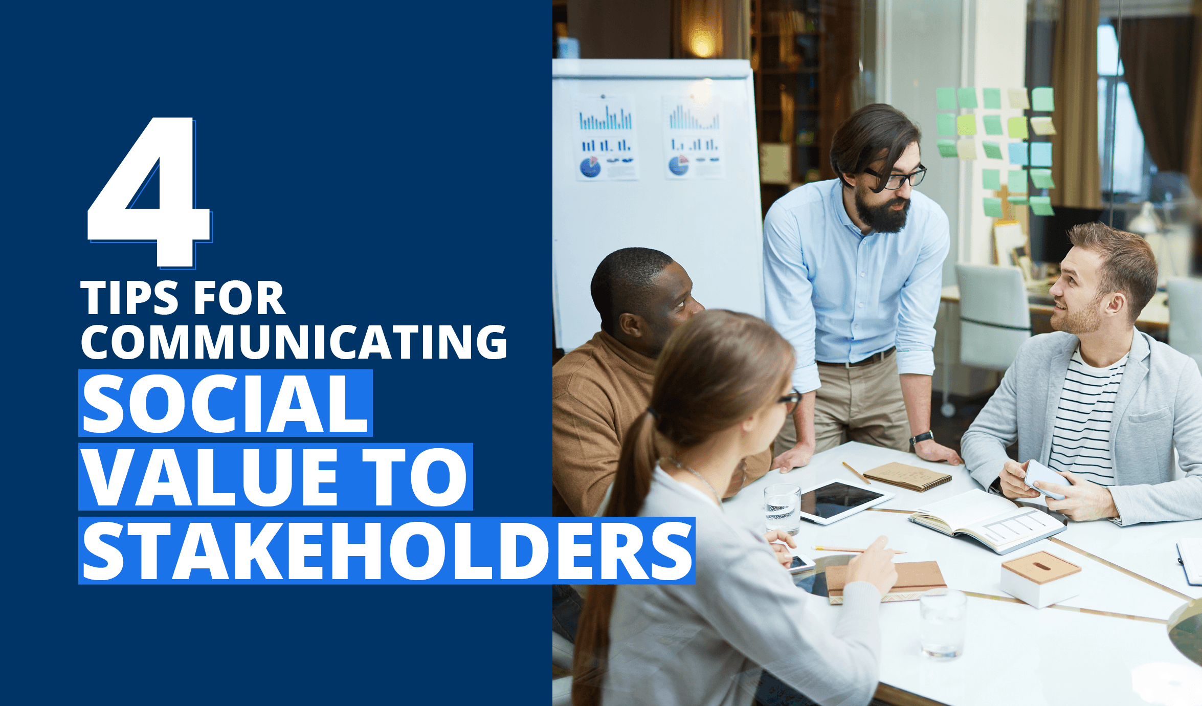 4 Tips for Communicating Social Value to Stakeholders